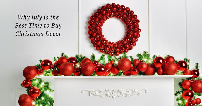 Why July is the Best Time to Buy Christmas Decor